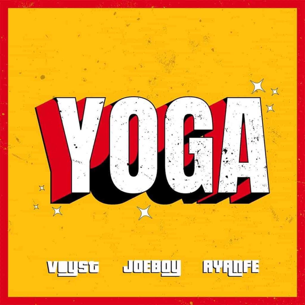 DJ Voyst Yoga ft. Joeboy Ayanfe