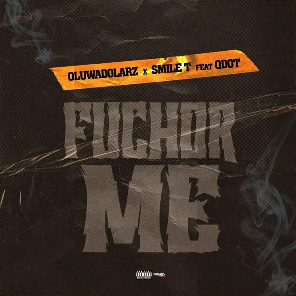 Oluwadolarz – Fuchor Me Remix Ft. Smile T Qdot